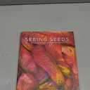 Seeing Seeds: A Journey into the World of Seedheads, Pods, and Fruit (Seeing Series)