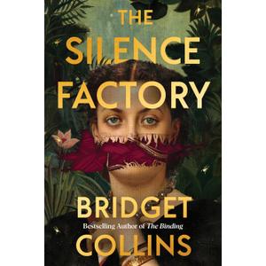 The Silence Factory: A Novel