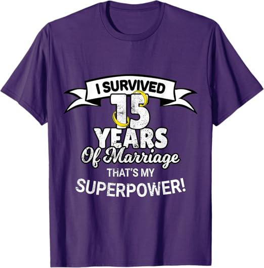 15 Year Funny Wedding Anniversary T-Shirt, Size S