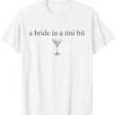 A Bride in a Tiny Bit Bride Cocktail Martini Bachelorette T-Shirt, S Size