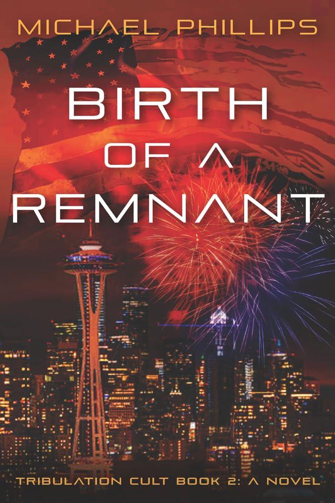 Birth of a Remnant: Tribulation Cult Book 2: A Novel (Paperback)