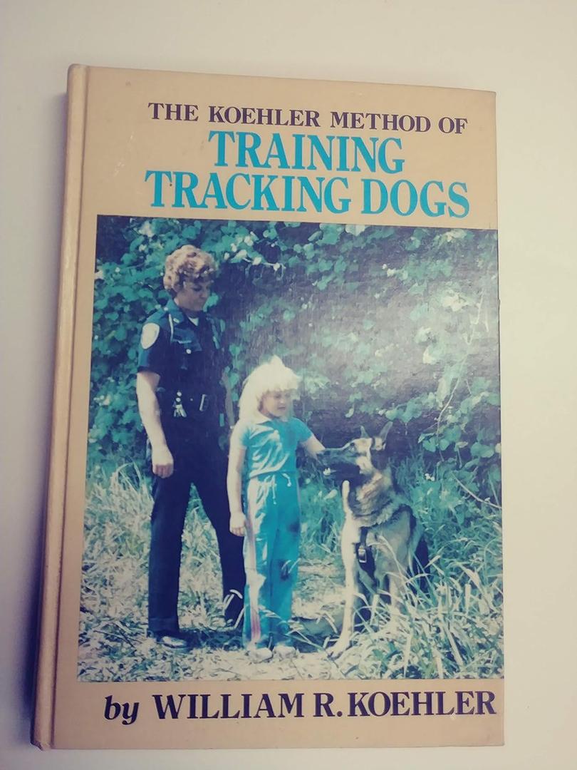 The Koehler Method of Training Tracking Dogs