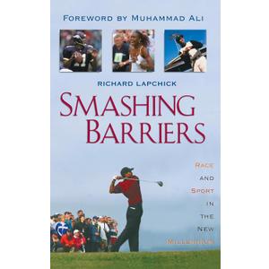 Smashing Barriers: Race and Sport in the New Millenium