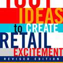 1001 Ideas to Create Retail Excitement, Revised Edition (2003)