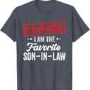 It's Official I'm The Favorite Son-in-Law T-Shirt Grey M