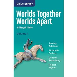 Worlds Together, Worlds Apart: A History of the World from the Beginnings of Humankind to the Present
