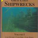 The 100 Best Great Lakes Shipwrecks Volume I (Second Edition)