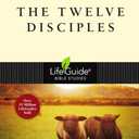 The Twelve Disciples (LifeGuide Bible Studies)