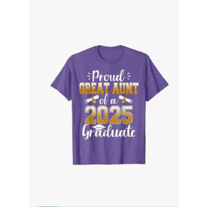 Proud Great Aunt Of A Class Of 2025 Graduate Graduation T-Shirt 3XL