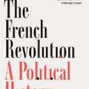 The French Revolution: A Political History