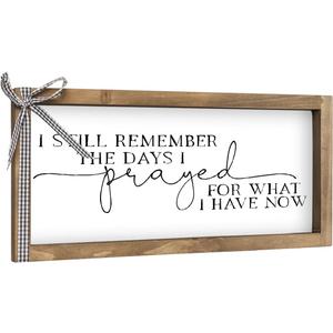 I Still Remember The Days I Prayed Wall Decor, 11.8"6" Wooden Christian Wall Art, Farmhouse Family Sign for Bathroom Prayer Room Mantle Table Shelf Entryway Rustic Home Decorations