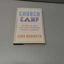 Church Camp: Bad Skits, Cry Night, and How White Evangelicalism Betrayed a Generation