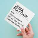 Funny Sarcastic Office Sign Cubicle Wooden Decor 5"X5", Work Forecast Office Decorative Wooden Desk Table Stand Sign, Bosses Day Gifts for Woman Man (5x5x0.3 in)