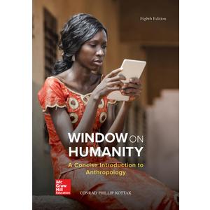 Window on Humanity: A Concise Introduction to General Anthropology