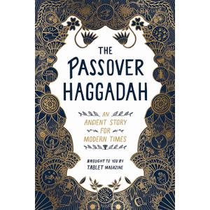 The Passover Haggadah: An Ancient Story for Modern Times