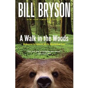 A Walk in the Woods: Rediscovering America on the Appalachian Trail (Official Guides to the Appalachian Trail)