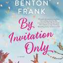 By Invitation Only: A Funny Lowcountry Family Story Where Southern Farmers Meet Chicago Elite Amid Class Differences
