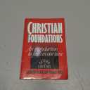 Christian Foundations (Revised Edition): An Introduction to Faith in Our Time