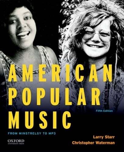 American Popular Music: From Minstrelsy to MP3 by Larry Starr
