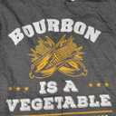 Bourbon is a Vegetable - Whiskey - Funny Bourbon Drinking T-Shirt, Gray XL