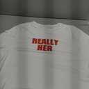 Really Her T-Shirt, 3XL