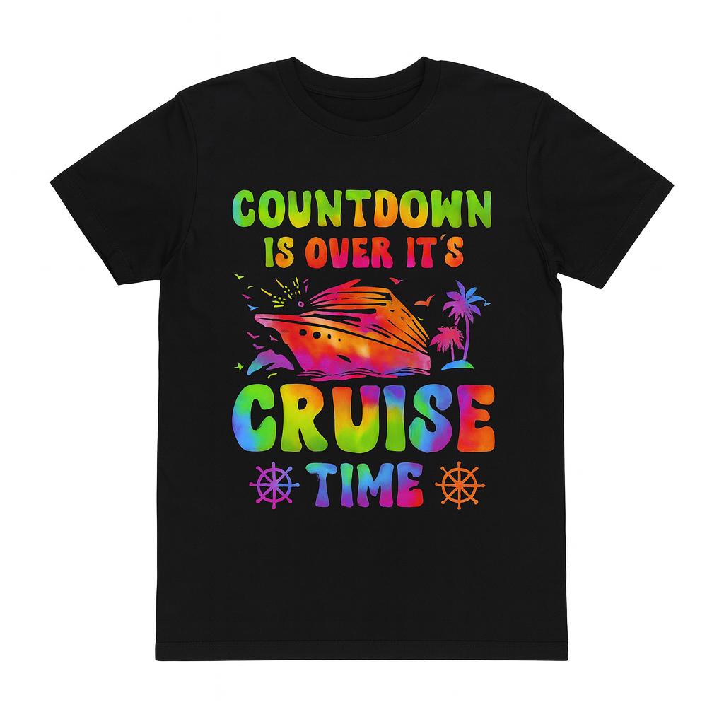 Family Cruise Countdown Is Over It's Cruise Time T-Shirt M