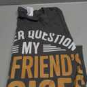 I Never Question My Girlfriends Choices T-Shirt XL, Black