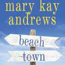 mary kay andrews Beach Town: A Novel, Book