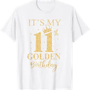 It's My 11th Golden Birthday 11 Year Old Bday Kids Born 2014 T-Shirt, M