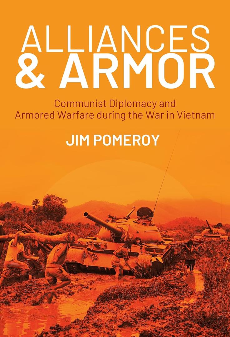 Alliances & Armor: Communist Diplomacy and Armored Warfare during the War in Vietnam