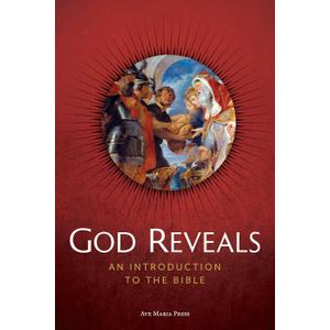 God Reveals: An Introduction to the Bible God Reveals: An Introduction to the Bible