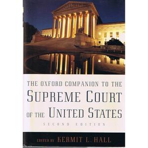 The Oxford Companion to the Supreme Court of the United States (Oxford Companions)