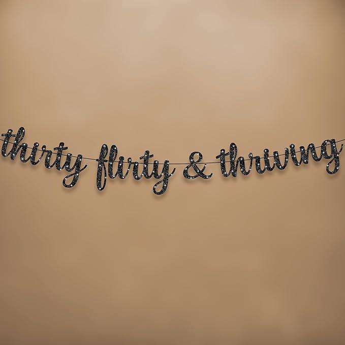KatchOn, Glitter Thirty Flirty & Thriving Banner  10 Feet | 30th Birthday Decorations for Her, Him | 30th Birthday Party Decorations for Women | Talk Thirty to Me banner, Black 30th Birthday Banner