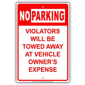 No Parking Violators Will Be Towed Away At Vehicle Owner's Expense Notice Aluminium Metal 8"x12" Sign Plate
