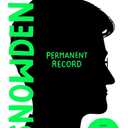 Permanent Record (Young Readers Edition): How One Man Exposed the Truth about Government Spying and Digital Security
