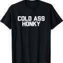 T-Shirt Funny Sarcastic Novelty Gifts T-Shirt (Small, Black)