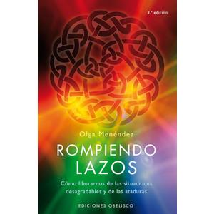 Rompiendo lazos: cmo liberarnos de las situaciones desagradables y de las ataduras (Spanish Edition)