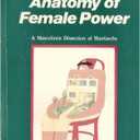 Anatomy of female power: A masculinist dissection of matriarchy by Chinweizu (1990-05-03) - Paperback