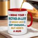 Mother In Law Gifts - Mothers Day Gift For Son-In-Law, Daughter-In-Law - Being Your Mother-in-law Seems Like Gift Enough Mug - Birthday Gifts For Daughter-in-law, Son-in-law