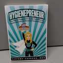 HYGIENEPRENEUR: The Dental Hygienist's Guide to Achieving Career Success & Personal Transformation