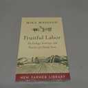 Fruitful Labor: The Ecology, Economy, and Practice of a Family Farm (New Farmer Library)