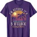 I'm Retired It's 5 O'Clock Everywhere Funny Retirement T-Shirt (Black)