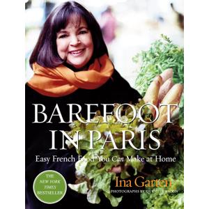Barefoot in Paris: Easy French Food You Can Make at Home