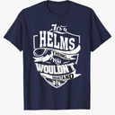 It's a HELMS Thing Gifts T-Shirt, XL