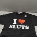 I Love Sluts T-Shirt Small