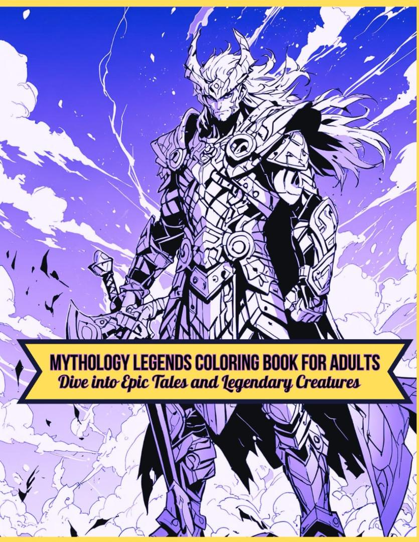 Mythology Legends Coloring Book for Adults: Dive into Epic Tales and Legendary Creatures: Detailed Mythological Illustrations to Unleash Your Creativity, Relieve Stress, and Explore Ancient Worlds