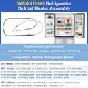 WR02X12603 Defrost Heater, 1476453 Refrigerator Defrost Heater Compatible With GE GFSS6KKXASS DFSF9VKBABB, Fridge Defrost Heater Replace AH2322740, EA2322740, PS2322740, AP4345195