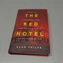The Red Hotel: Moscow 1941, the Metropol Hotel, and the Untold Story of Stalin's Propaganda War