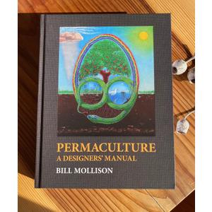 Permaculture: A Designers' Manual, by Bill Mollison (Author) 