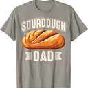 Sourdough Dad - Father's Day Sourdough Bread Gifts T-Shirt (S, Slate Grey)